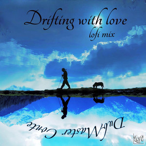 Drifting with Love