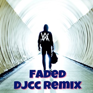 Faded（DJcc Remix）