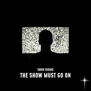 The Show Must Go On