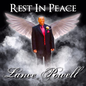 Rest in Peace Lance Powell (Explicit)