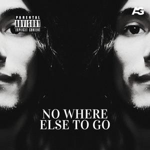 No Where Else To Go (Explicit)