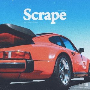 Scrape (feat. Charles Infamous) [Explicit]