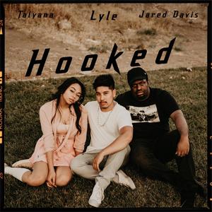 Hooked (feat. Talyana & Jared Davis)