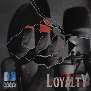 Loyalty Over Everything (Explicit)