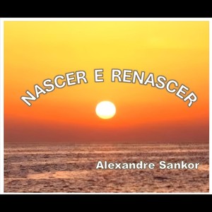 Nascer e Renascer