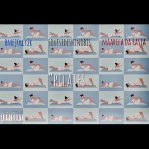 Pilates (feat. BMEJOLLY2X & Mariffa Da Rasta) (Explicit)