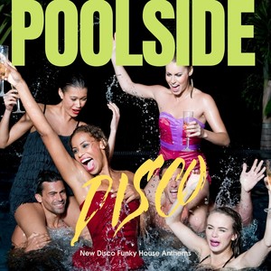 Poolside Disco - Nu Disco Funky House Anthems