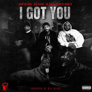 I Got You (feat. On Point, Coop Da Real & Grov