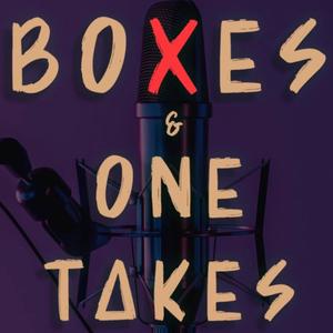 Boxes and one takes (2022 unreleased) [Explicit]