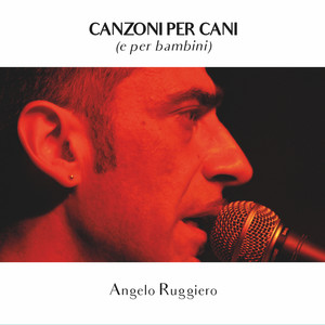 Canzoni per cani (e per bambini)