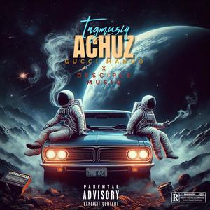 Achuz (feat. Gucci Mango & Desciple Musiq)