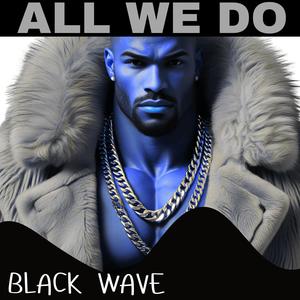 All We Do (Explicit)