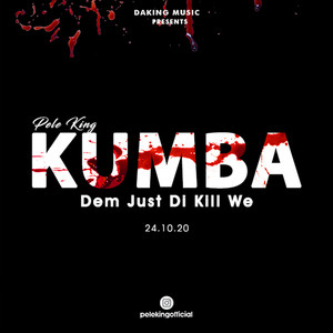 Kumba (Dem Just Di Kill We) [Explicit]