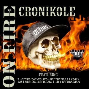 On Fire (feat. Layzie Bone, Krazy Irvin & Marka) (Explicit)