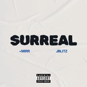 Surreal (feat. JBLITZ) (Explicit)