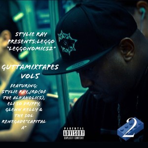 Stylie Ray Presents: Leggo "Leggonomics2" GuttaMixTapes, Vol. 5 (Explicit)