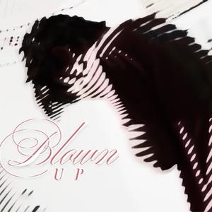 Blown Up (Explicit)