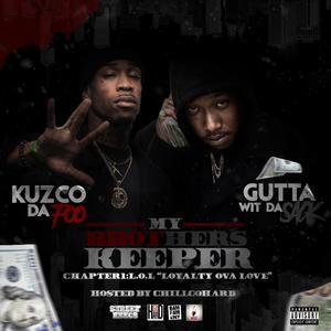 My Brothers Keeper Chpt.1 L.O.L "Loyalty Ova Love" (Explicit)