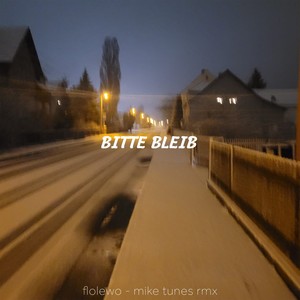 BITTE BLEIB (Mike Tunes Remix|Explicit)