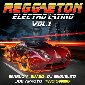 Reggaeton - Electro Latino Vol. 1