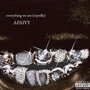 everything we are (repri$e) [single] [Explicit]