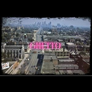 Ghetto (feat. Illie Billie) (Explicit)