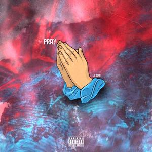 Pray (Explicit)