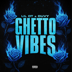 Ghetto Vibes (Explicit)