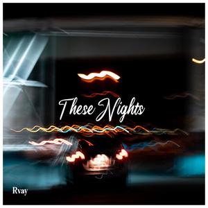 These Nights(feat. Prod.cadence) (Explicit)