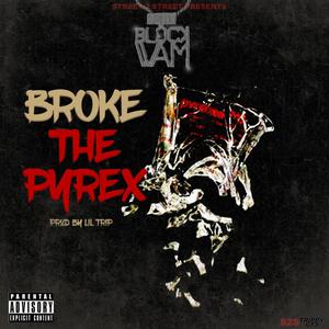 Broke The Pyrex (Explicit)