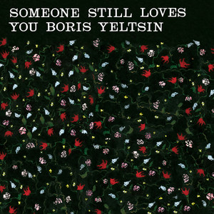 Someone Still Loves You Boris Yeltsin - Anne Elephant (Cd)