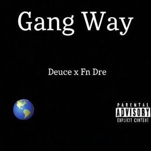 Gang Way (feat. FN Dre) [Explicit]