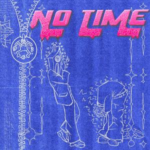 No Time (feat. Tobias Luke) (Explicit)