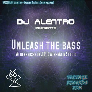 Unleash The Bass (Remixes)