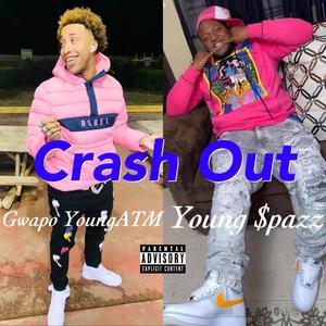 Crash Out (feat. Young $pazz) (Explicit)