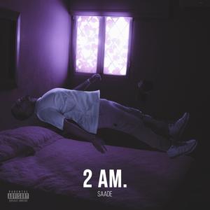 2 AM (Explicit)