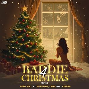 Baddie 4 Christmas (feat. M-Status, Cipher 52 & Legz) [Explicit]