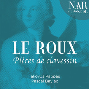 Le Roux: Pièces De Clavessin