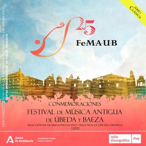 Festival de Música Antigua de Úbeda y Baeza: Selección de Grabaciones en Vivo (2021) (En vivo)