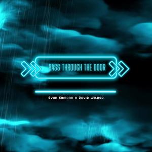 Bass Through The Door (feat. David Wilder) (Explicit)