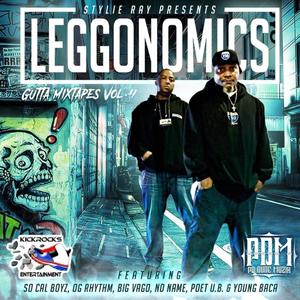 Stylie Ray Presents: Leggo "Leggonomics"gutta MixTapes Vol4" (Explicit)