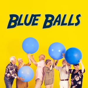 BLUE BALLS (Explicit)