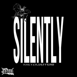 Silently (Explicit)