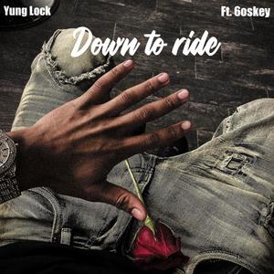 Down to ride (feat. 6oskey) [Explicit]