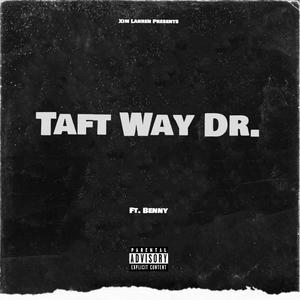 Taft Way Dr (feat. Benny) [Explicit]