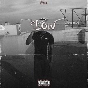 Slow