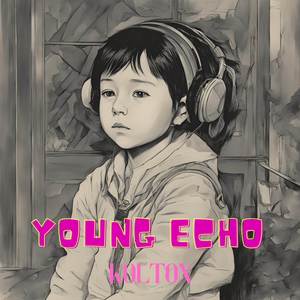 Young Echo (Explicit)