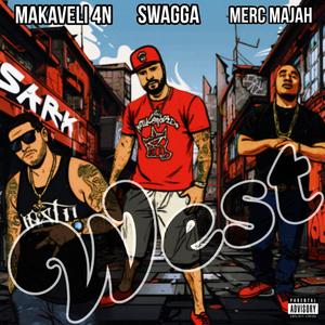 WEST (feat. Swagga & Merc Majah) (Explicit)