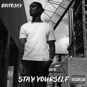 Stay Yourself (Explicit)