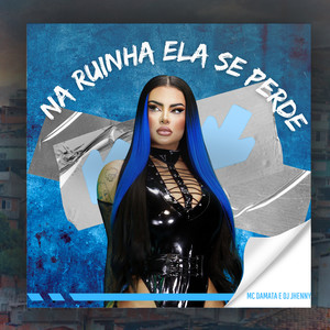 Na Ruinha Ela Se Perde (Explicit)